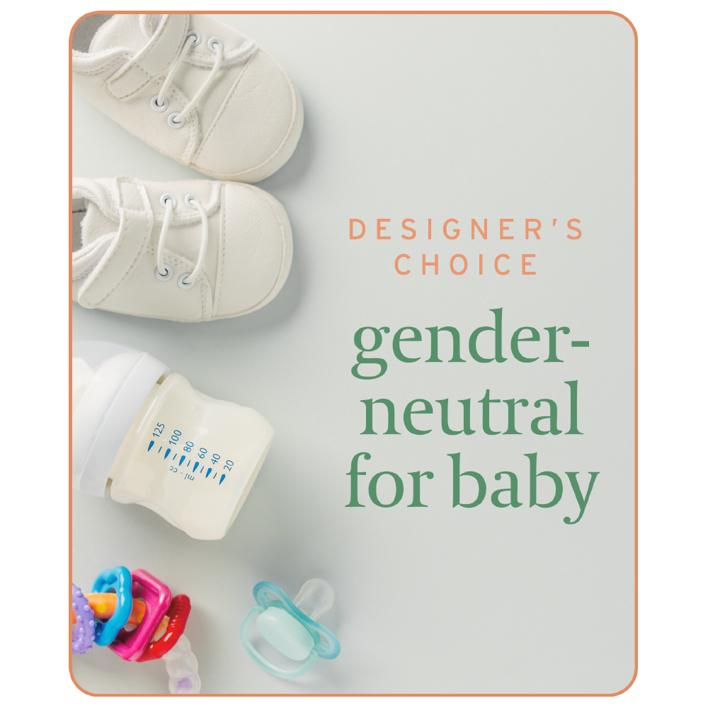 Designer’s Choice Baby Gender Neutral