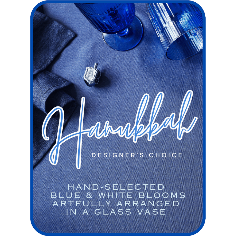 Designer’s Choice Hanukkah Flowers