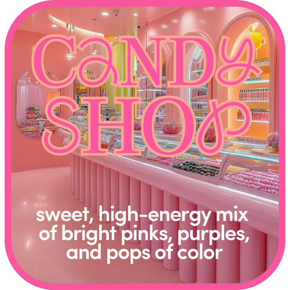 Candy Shop – Designer’s Choice