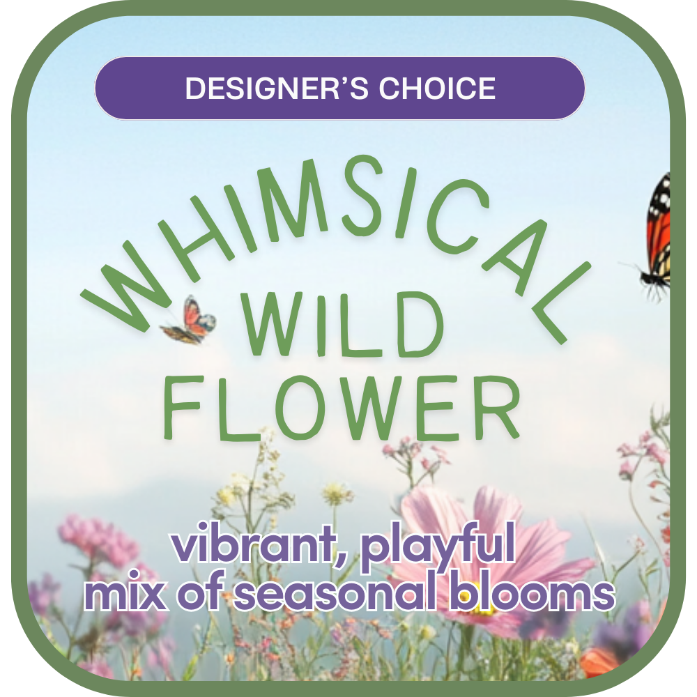 Whimsical Wildflower – Designer’s Choice